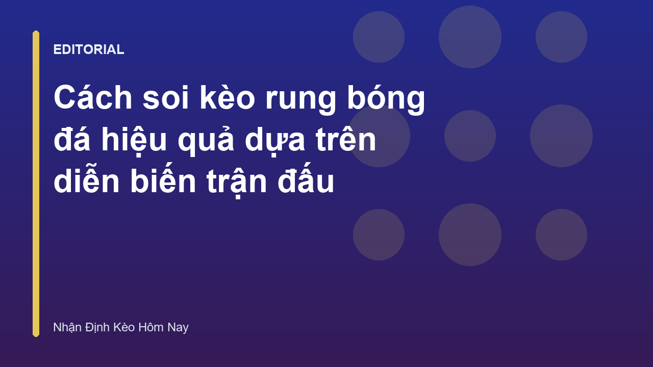 Người chơi đang phân tích diễn biến trận đấu để soi kèo rung