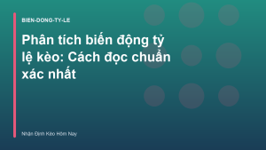 Read more about the article Phân tích biến động tỷ lệ kèo: Cách đọc chuẩn xác nhất
