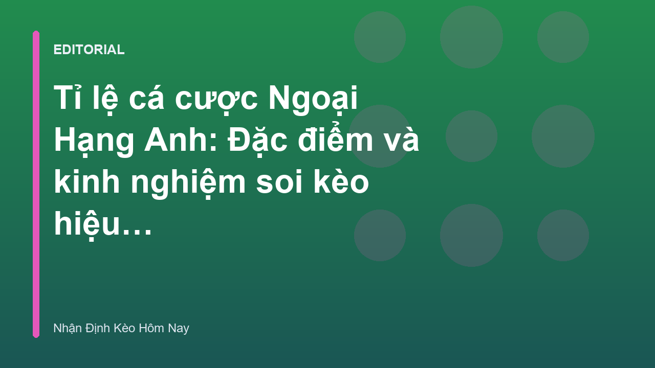 Phân tích tỉ lệ cá cược Ngoại Hạng Anh